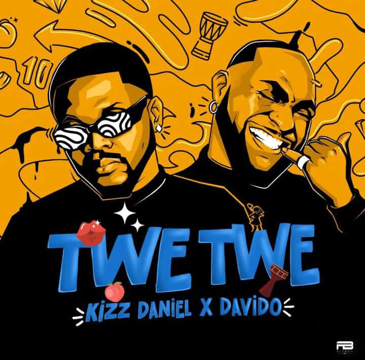Kizz Daniel Ft Davido – Twe Twe (Remix)