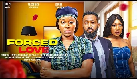 Forced Love 2024 – Nollywood Movie