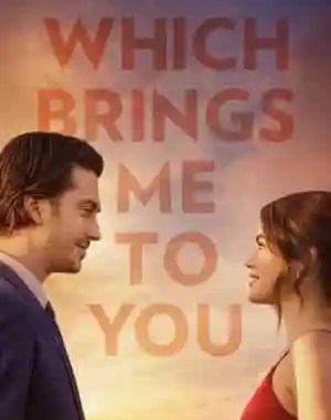 MOVIE: Which Brings Me to You (2023)